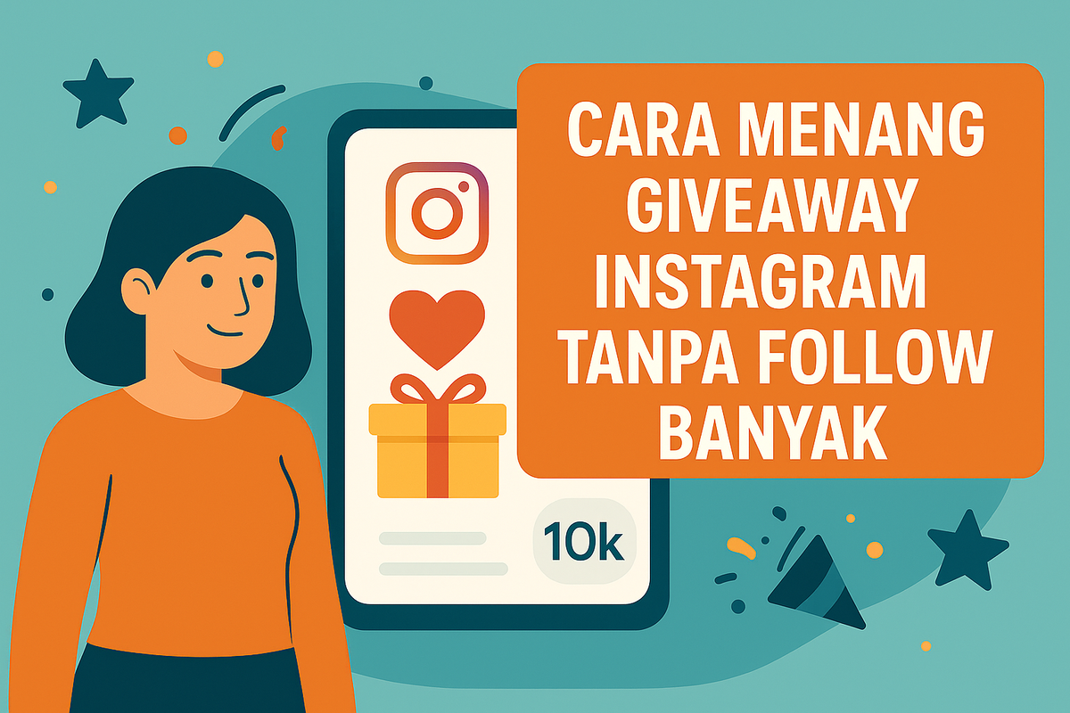 Cara Menang Giveaway Instagram Tanpa Follow Banyak