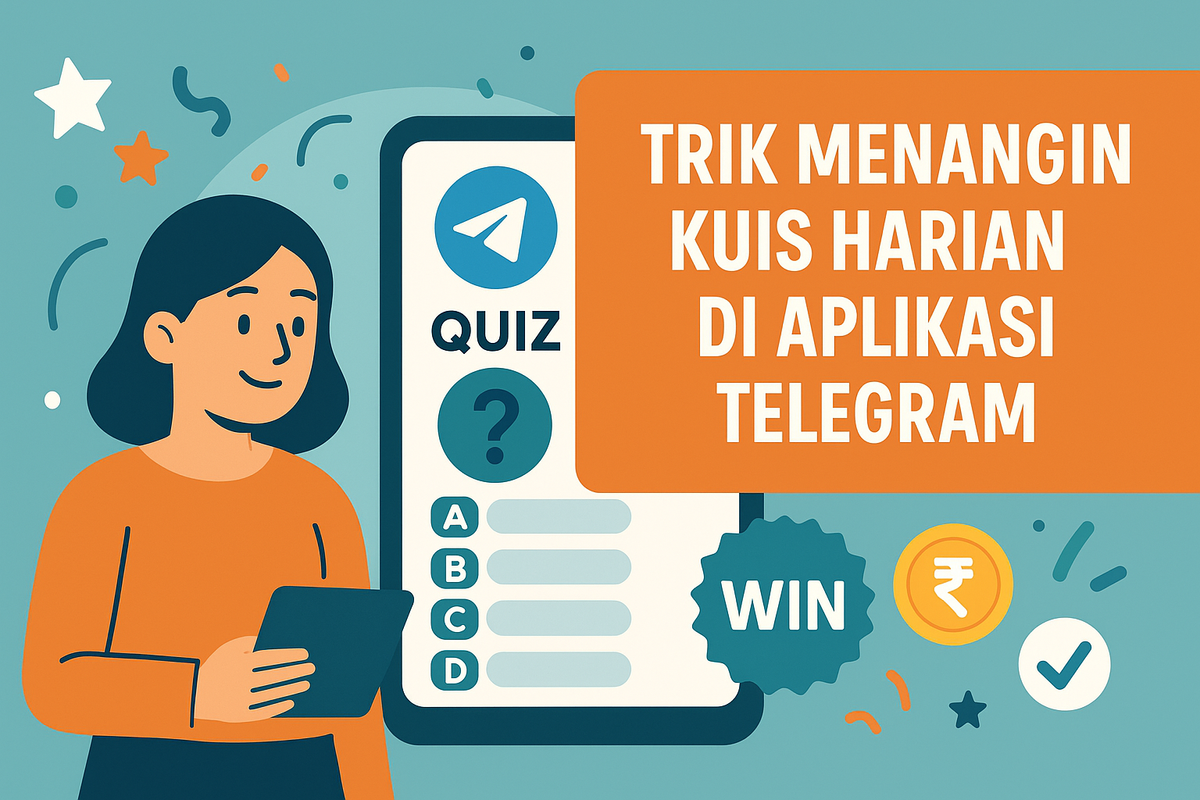 Trik Menang Kuis Harian di Aplikasi Telegram